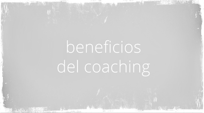 Beneficios del coaching